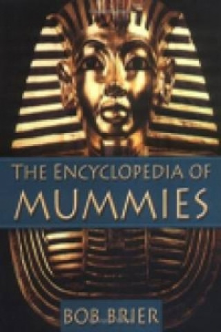 Carte Encyclopedia of Mummies Bob Brier