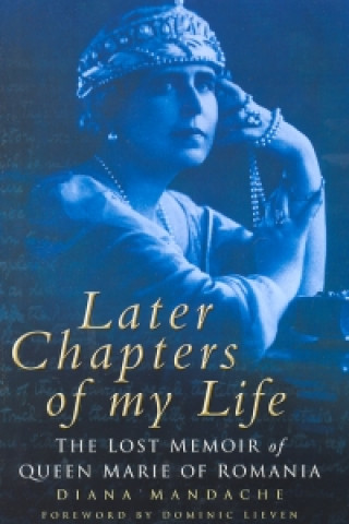 Knjiga Later Chapters of My Life Diana Mandache