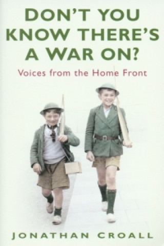 Buch Don't You Know There's a War On? Jonathan Croall