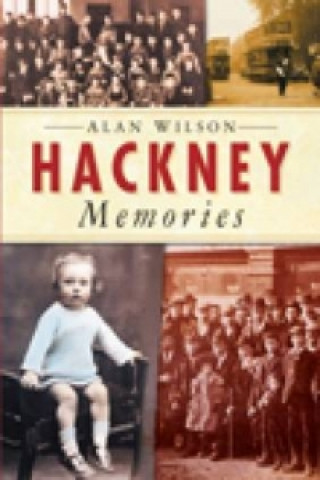 Book Hackney Memories Alan Wilson