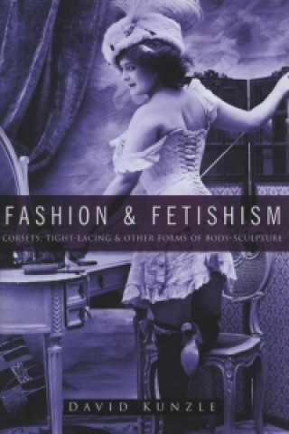 Buch Fashion and Fetishism David Kunzle