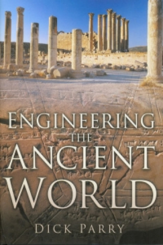 Książka Engineering the Ancient World Dick Parry