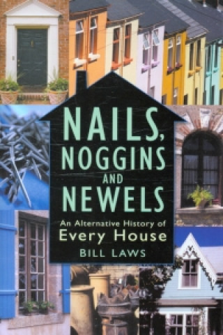 Kniha Nails, Noggins and Newels Bill Laws