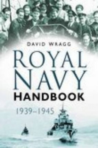 Kniha Royal Navy Handbook 1939-1945 David Wragg