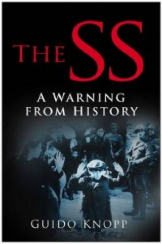 Könyv SS: A Warning from History Guido Knopp
