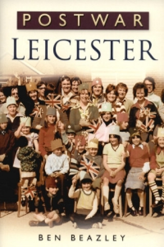 Book Post-War Leicester Ben Beazley