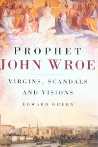 Kniha Prophet John Wroe Edward Green