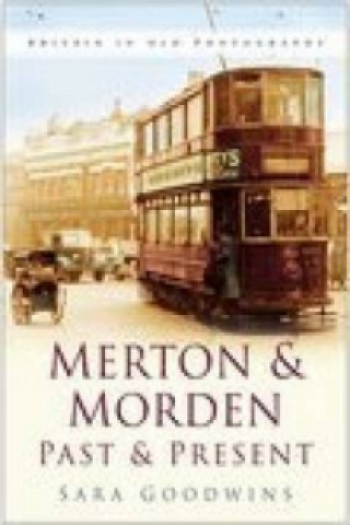 Книга Merton and Morden Past and Present Sara Goodwins