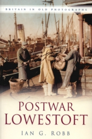 Kniha Postwar Lowestoft Ian Robb