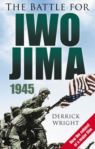 Libro Battle for Iwo Jima 1945 Derrick Wright