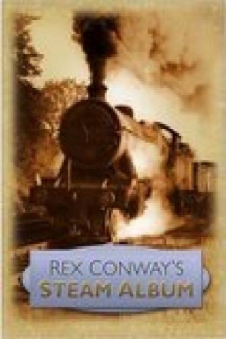 Könyv Rex Conway's Steam Album Rex Conway