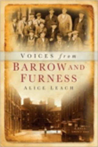 Carte Voices from Barrow and Furness Alice Leach