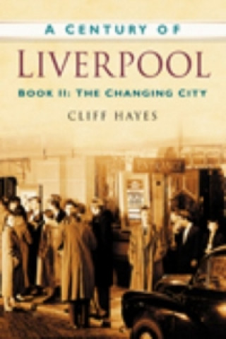 Könyv Century of Liverpool Book II Cliff Hayes