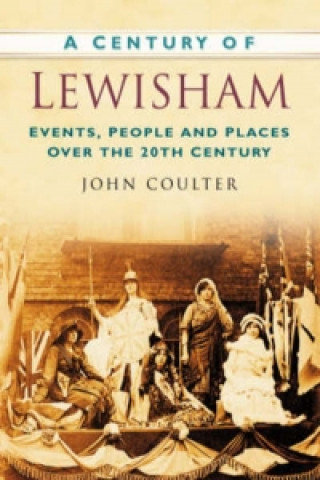 Kniha Century of Lewisham John Coulter