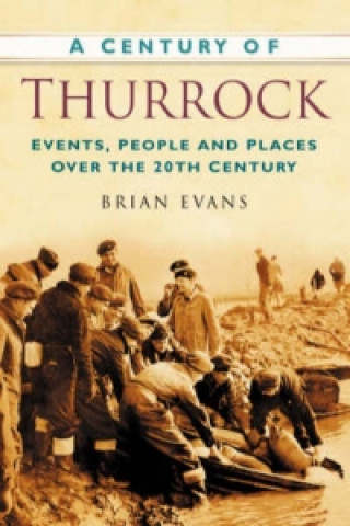 Knjiga Century of Thurrock Brian Evans