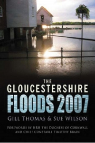 Livre Gloucestershire Floods 2007 Gill Thomas