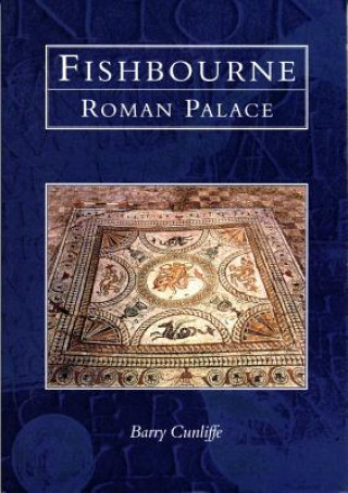 Kniha Fishbourne Roman Palace Barry Cunliffe