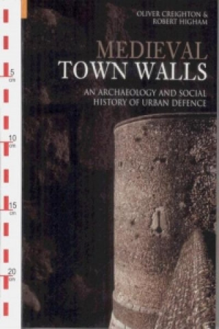 Knjiga Medieval Town Walls Oliver Creighton