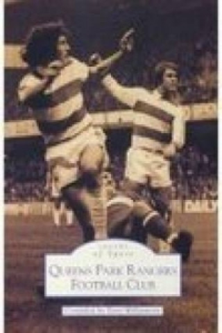 Kniha Queens Park Rangers Football Club Tony Williamson