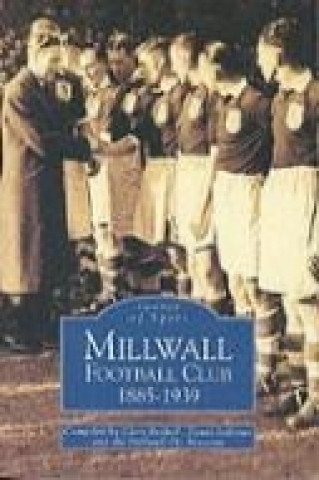 Carte Millwall Football Club 1885--1939 Bethell Chris e
