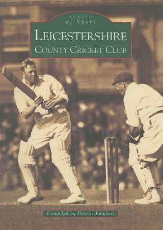 Carte Leicestershire CCC Images Dennis Lambert