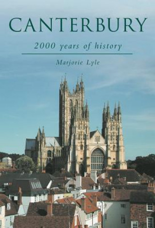 Carte Canterbury: 2000 Years of History Marjorie Lyle