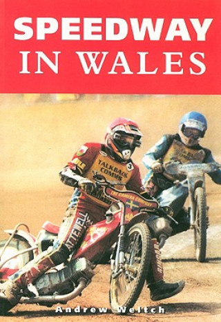 Книга Speedway in Wales Andrew Weltch