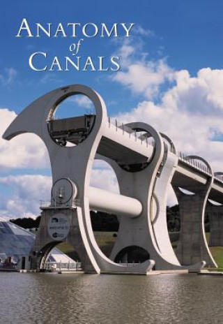 Carte Anatomy of Canals Volume 3 Anthony Burton