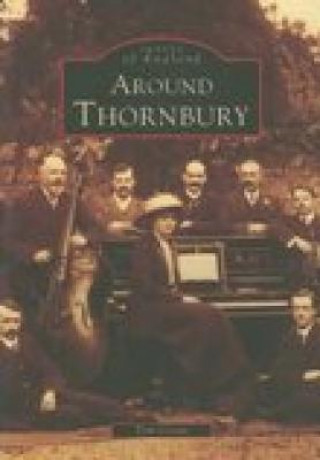 Книга Around Thornbury Tom Crowe