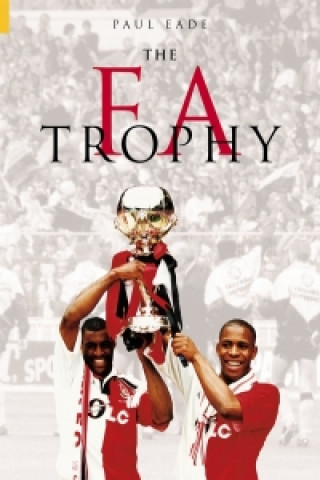 Kniha FA Trophy Paul Eade
