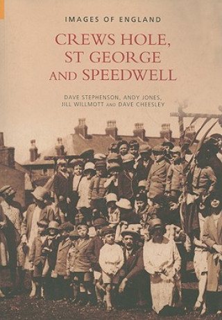 Book Crews Hole, St George and Speedwell: Images of England Dave Stephenson