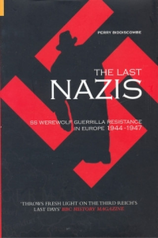 Carte Last Nazis Perry Biddiscombe