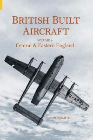 Carte British Built Aircraft Volume 4 Ron Smith