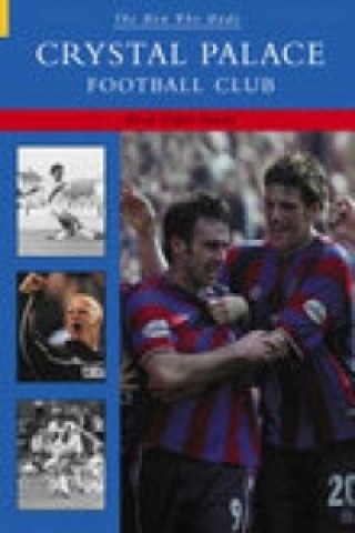 Livre Man Who Made Crystal Palace FC Nigel Sands