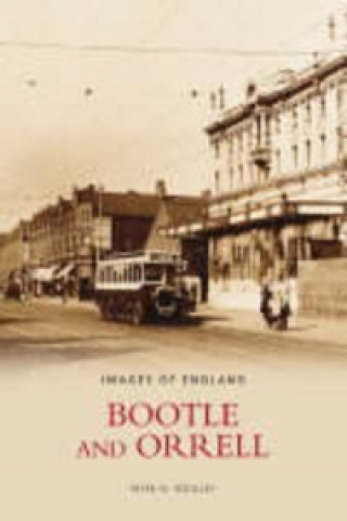 Book Bootle and Orrell: Images of England Peter W. Woolley
