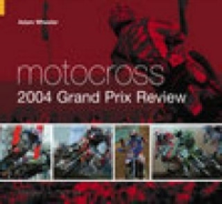 Book Motocross 2004 Grand Prix Review Adam Wheeler