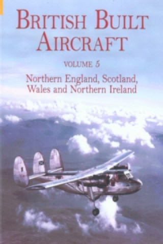 Kniha British Built Aircraft Volume 5 Ron Smith