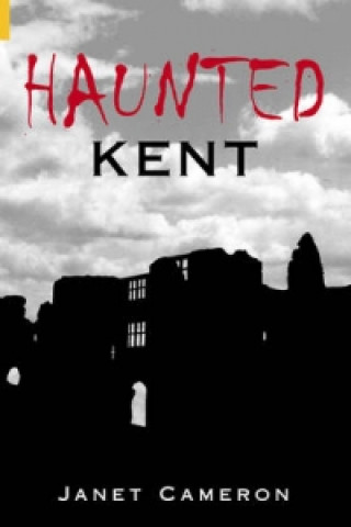 Carte Haunted Kent Janet Cameron