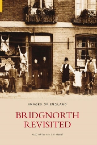 Книга Bridgnorth Revisited Alec Brew