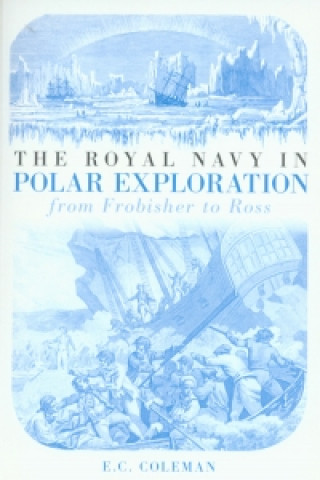 Carte Royal Navy in Polar Exploration Vol 1 Ernest Coleman