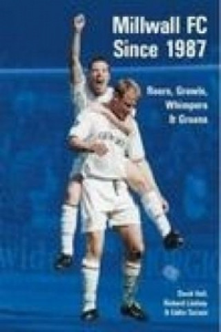 Kniha Millwall Football Club Since 1987 David Hall
