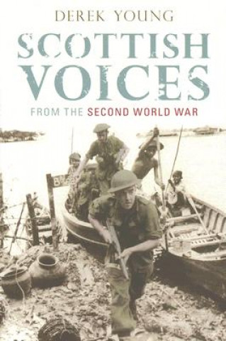 Carte Scottish Voices from the Second World War Derek Young