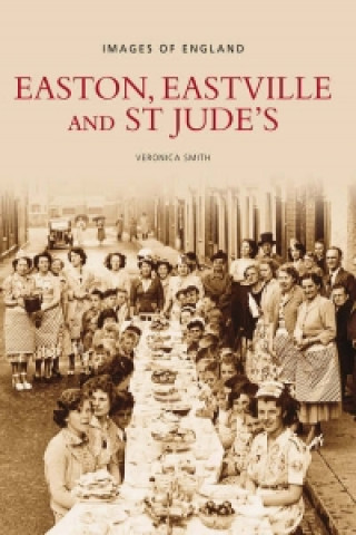 Kniha Easton, Eastville and St Jude's: Images of England Veronica Smith