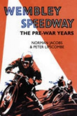 Kniha Wembley Speedway Norman Jacobs