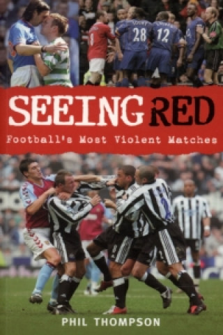 Knjiga Seeing Red Phil Thompson