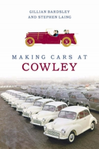 Βιβλίο Making Cars at Cowley Gillian Bardsley
