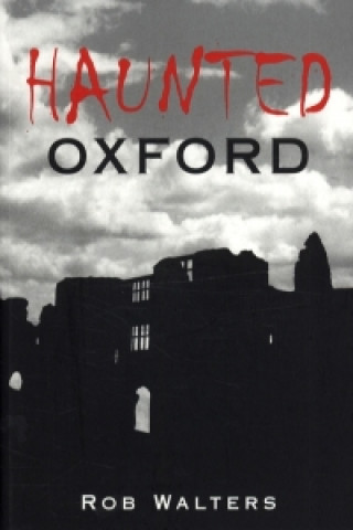 Carte Haunted Oxford Rob Walters