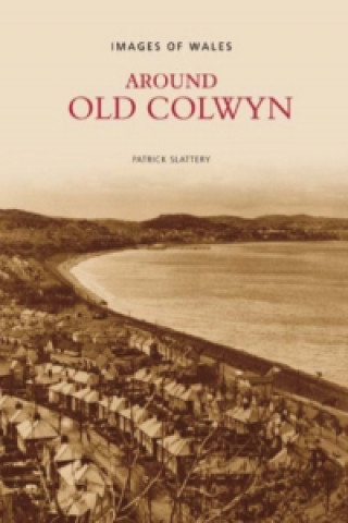 Βιβλίο Around Old Colwyn Patrick Slattery