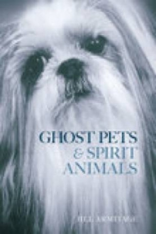 Carte Ghost Pets and Spirit Animals Jill Armitage