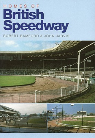 Kniha Homes of British Speedway Robert Bamford
